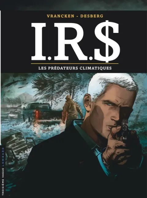 I.R.$. Tome 24 Les prédateurs climatiques