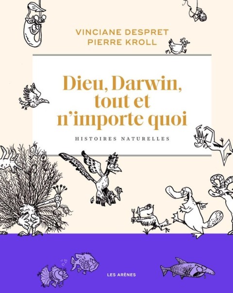 Dieu, Darwin, tout et n'importe quoi Histoires Naturelles