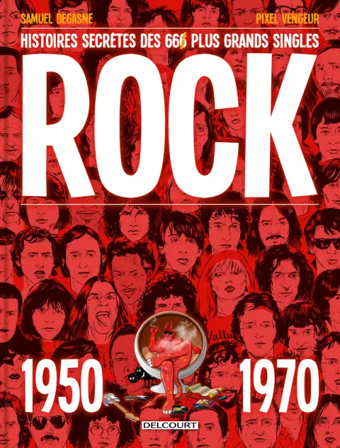 Rock Histoire secrète des 66 plus grands singles - 1950-1970