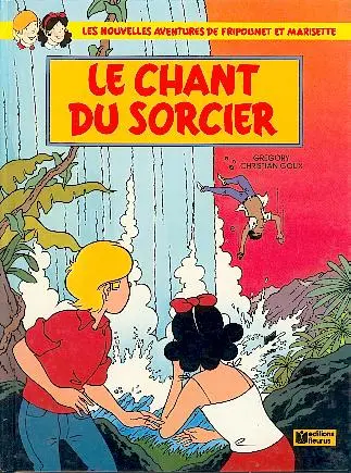 Les nouvelles aventures de Fripounet et Marisette Tome 5 Le chant du sorcier