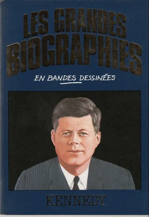 Les grandes biographies en bandes dessinées Kennedy
