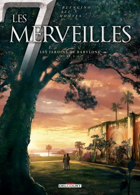 Les 7 merveilles Tome 2 Les jardins de Babylone - 585 av. J.-C.