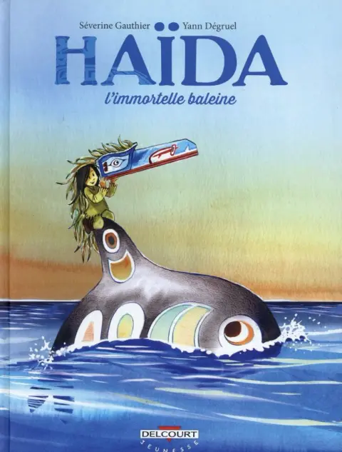 Haïda Tome 1 L'immortelle baleine