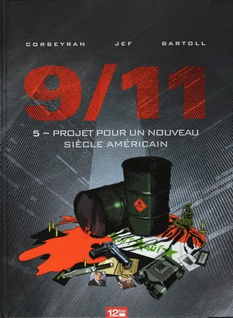 9/11 Tome 5 Projet pour un nouveau siècle américain