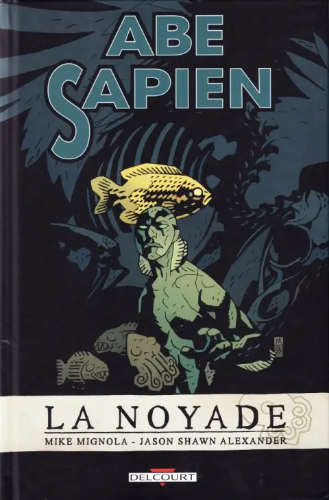 Abe Sapien Tome 1 La Noyade