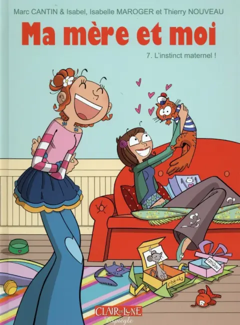 Ma mère et moi Tome 7 L'instinct maternel !