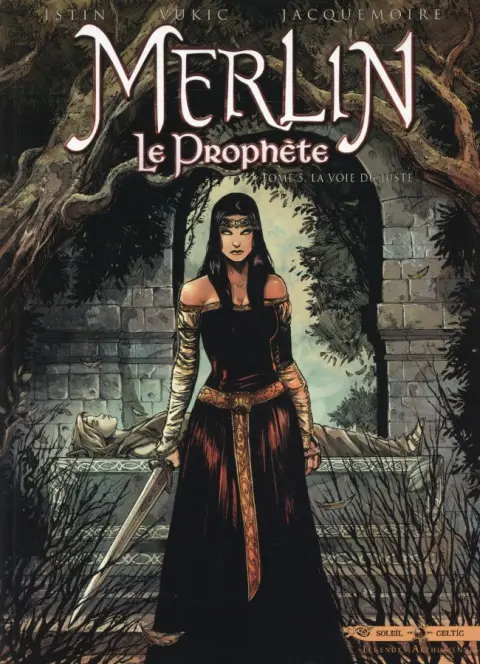 Merlin - Le Prophète Tome 5 La voie du juste
