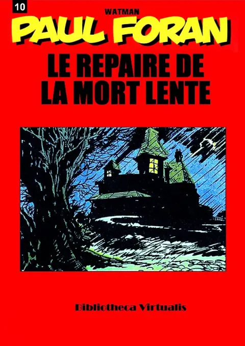 Paul Foran Tome 10 Le repaire de la mort lente