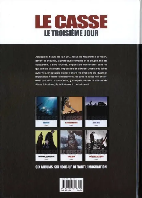 Verso de l'album Le Casse Tome 2 Le Troisième Jour - Jérusalem, 6 avril de l'an 30...