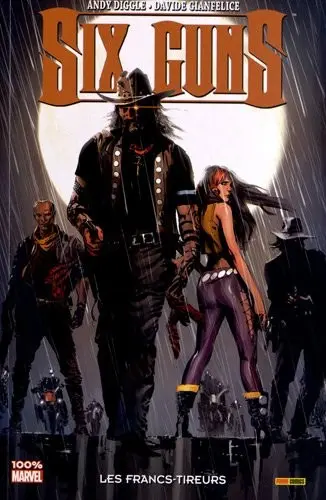 Six Guns Tome 1 Les francs-tireurs