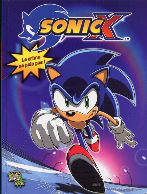 Couverture de l'album Sonic X Tome 1 Le crime ne paie pas!