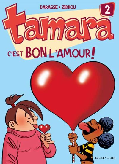 Tamara Tome 2 C'est BON l'amour !