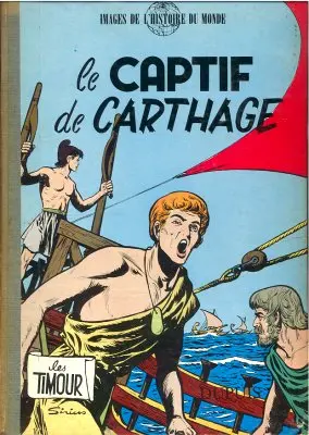 Les Timour Tome 5 Le captif de Carthage