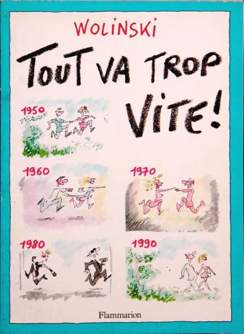Tout va trop vite !