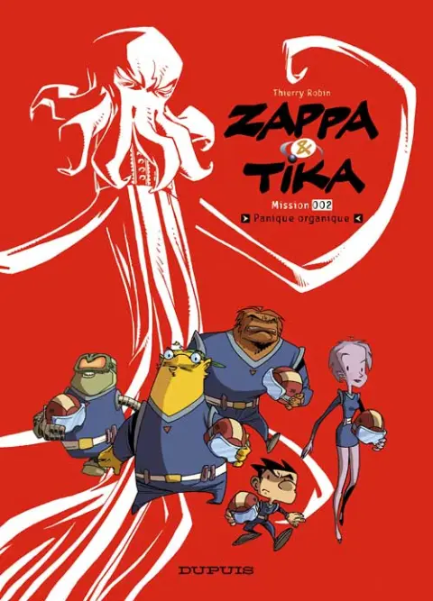 Zappa & Tika Mission 002 Panique organique