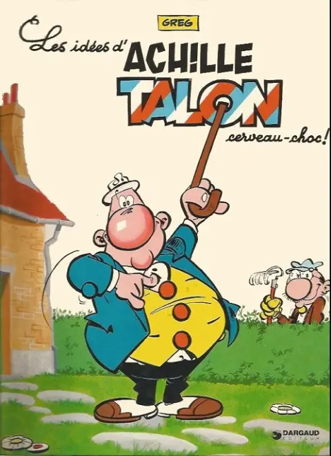Couverture de l'album Achille Talon Tome 1 Les idées d'Achille Talon cerveau-choc !
