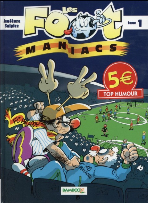 Les Foot-maniacs Tome 1