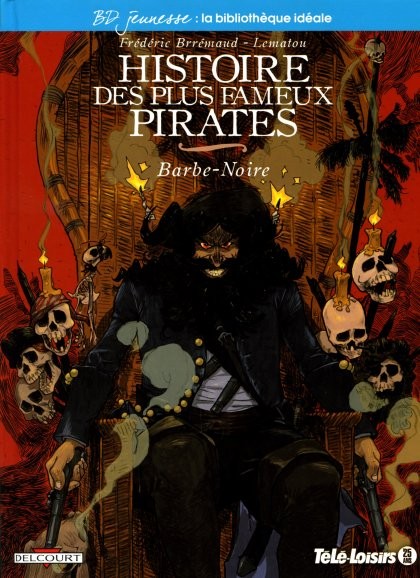 Couverture de l'album Histoire des plus fameux pirates Tome 2 Barbe-Noire