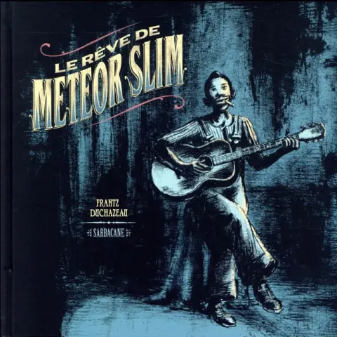 Couverture de l'album Le Rêve de Meteor Slim