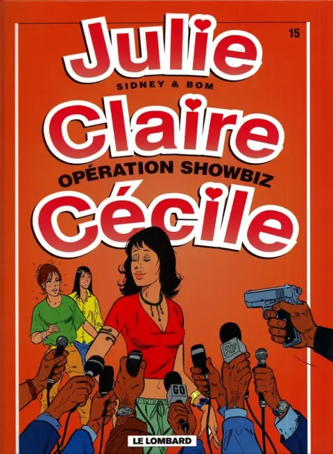 Julie, Claire, Cécile Tome 15 Opération showbiz