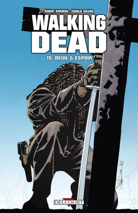 Walking Dead Tome 15 Deuil & Espoir