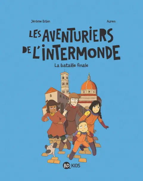 Les Aventuriers de l'intermonde Tome 5 La bataille finale