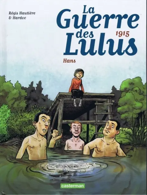 Couverture de l'album La Guerre des Lulus Tome 2 1915 - Hans