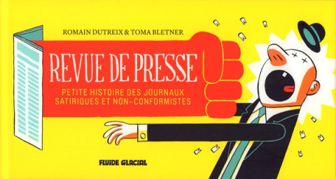 Couverture de l'album Revue de presse Petite histoire des journaux satiriques et non-conformistes