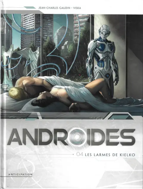 Couverture de l'album Androïdes Tome 4 Les larmes de Kielko