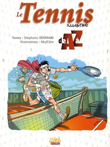 Couverture de l'album de A à Z Le Tennis illustré de A à Z