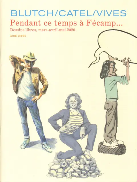 Aire Libre Pendant ce temps à Fécamp...