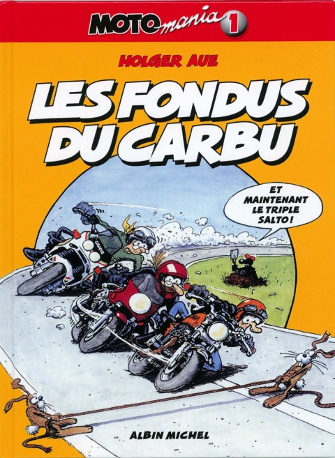 Couverture de l'album Moto mania Tome 1 Les fondus du carburant