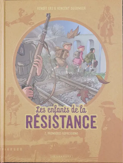 Couverture de l'album Les Enfants de la Résistance Tome 2 Premières répressions