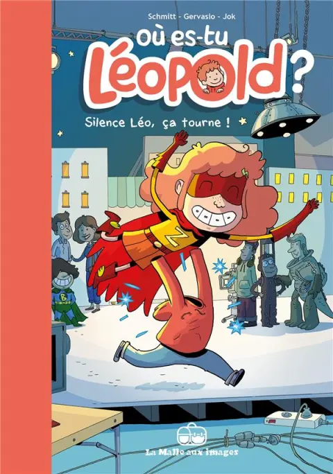 Où es-tu Léopold ? Tome 4 Silence, Léo, ça tourne !