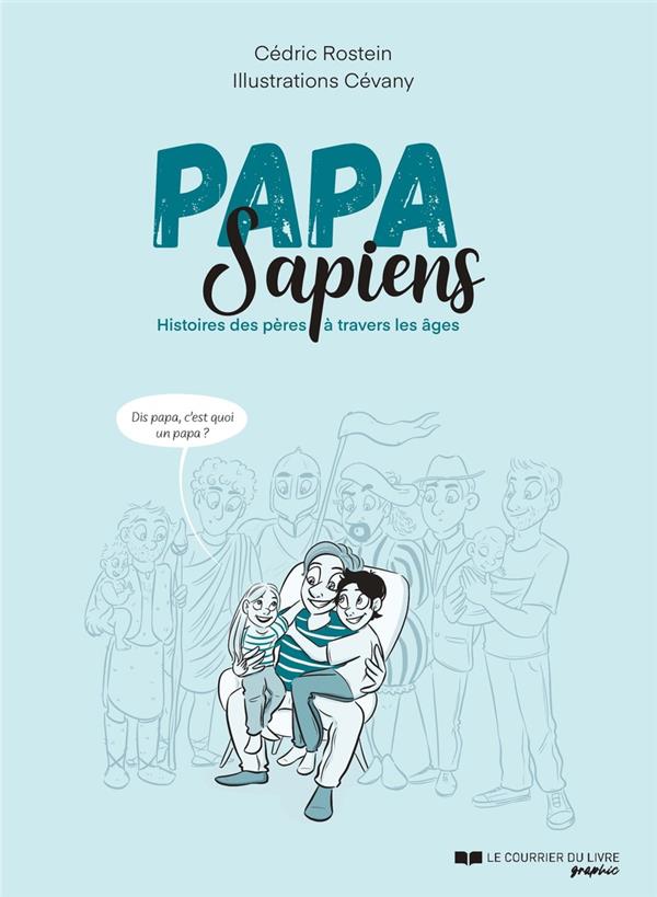 Papa Sapiens Histoires des pères à travers les âges