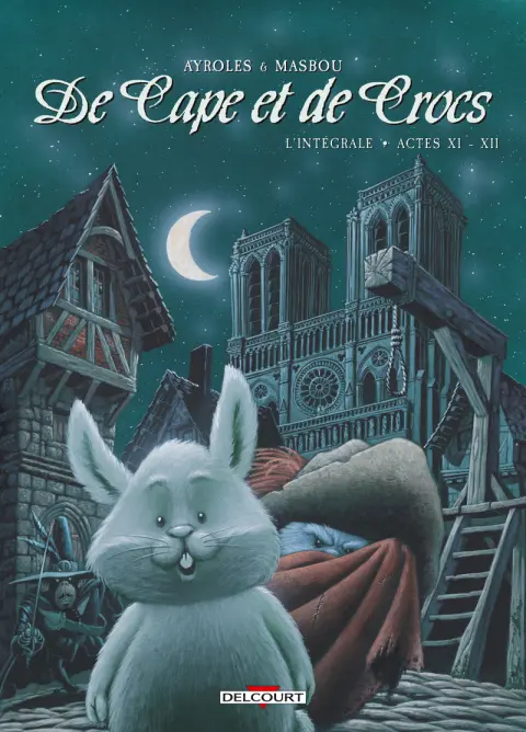De Cape et de Crocs L'Intégrale Actes XI - XII