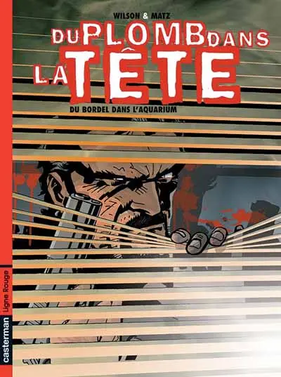 Du plomb dans la tête Tome 3 Du bordel dans l'aquarium