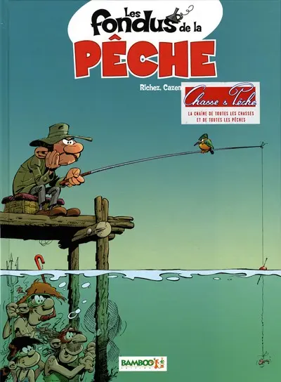 Les Fondus Tome 5 Les fondus de la pêche