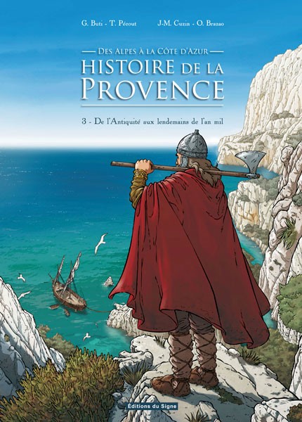 Histoire de la Provence Tome 3 De l'Antiquité aux lendemains de l'an mil