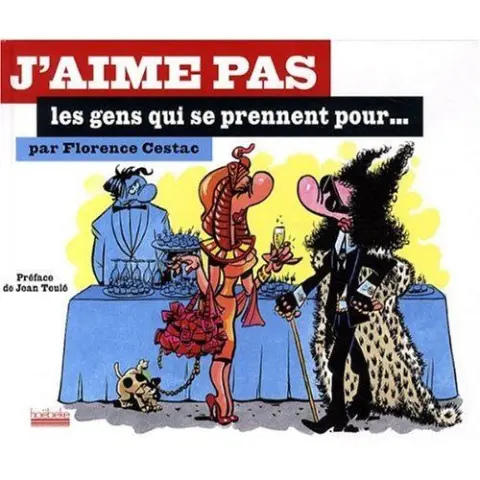 J'aime pas Les gens qui se prennent pour...