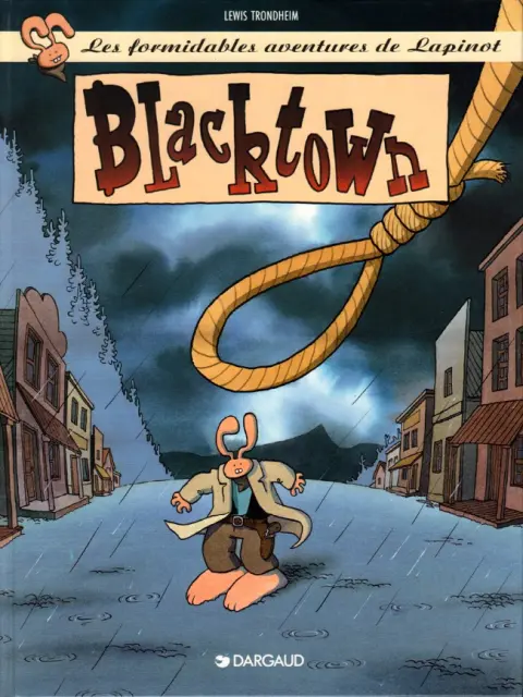 Les formidables aventures de Lapinot Tome 1 Blacktown