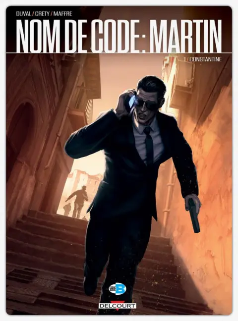 Nom de code : Martin Tome 1 Constantine