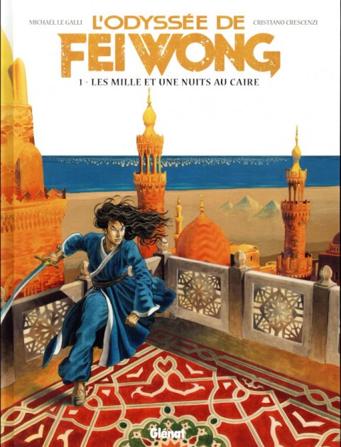 Couverture de l'album L'Odyssée de Fei Wong Tome 1 Les Mille et une nuits au Caire