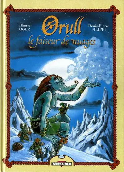 Orull, le souffleur de nuages Tome 1 Le faiseur de nuages