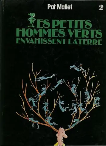 Les Petits hommes verts Tome 2 Envahissent la terre