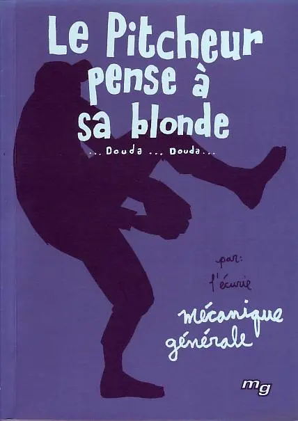Le Pitcheur pense à sa blonde ... douda ... douda ...
