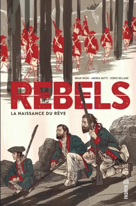 Rebels La naissance du rêve