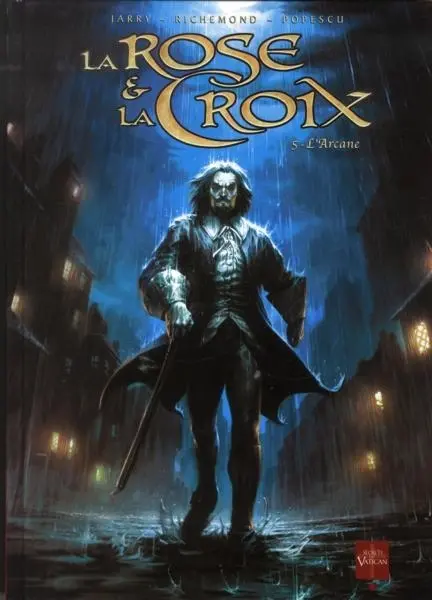 La Rose et la Croix Tome 5 L'Arcane