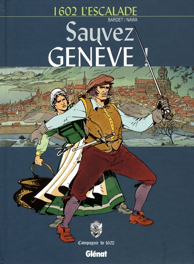 Couverture de l'album Sauvez Genève ! 1602 l'escalade