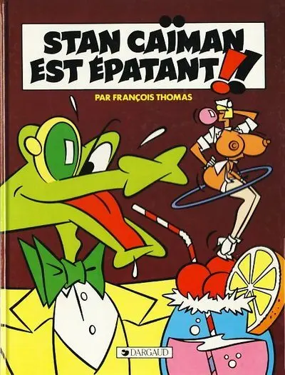 Stan Caïman Tome 2 Stan Caïman est épatant